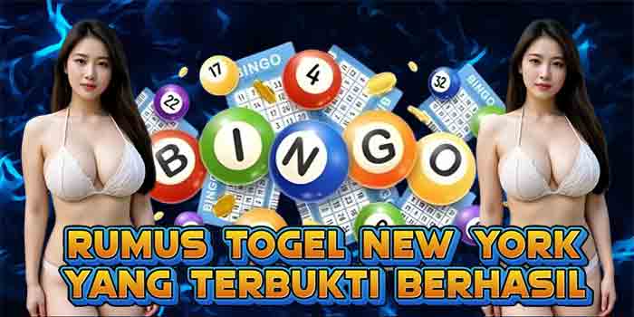 Rumus Togel New York yang Terbukti Berhasil